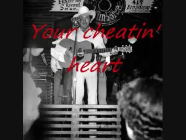 Hank William Sr - Your Cheatin Heart